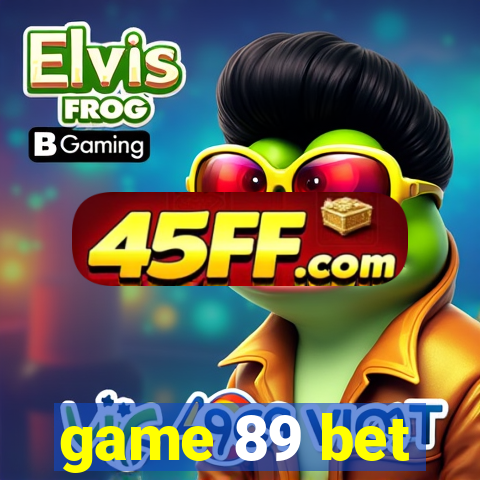 game 89 bet